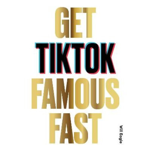 Get TikTok Famous Fast - Book