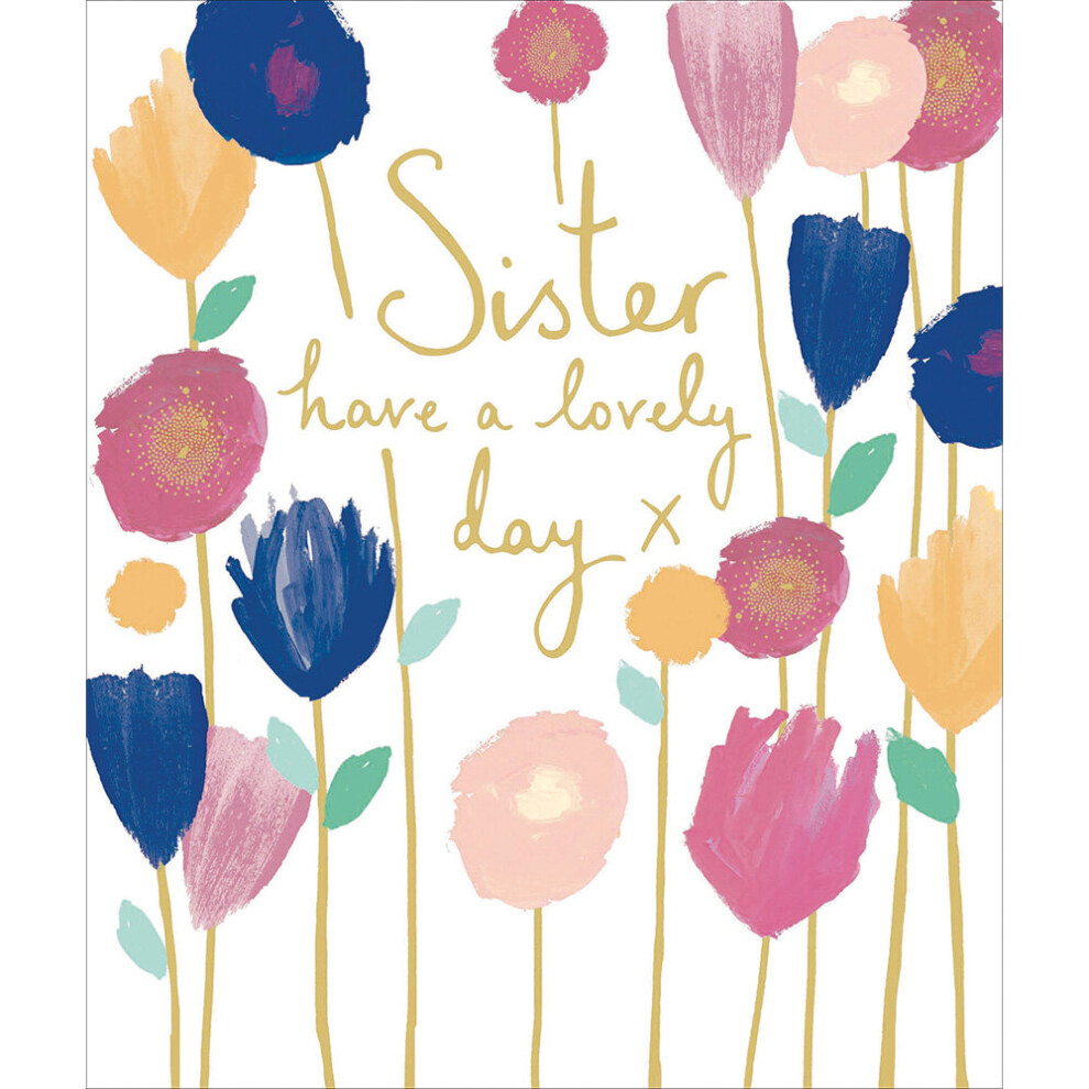 Sister Have A Lovely Day Artistic Birthday Greeting Card Woodmansterne Cards