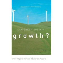 Can Green Sustain Growth?: From the Religion to the Reality of Sustainable Prosperity