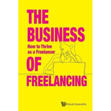 The Business of Freelancing How to Thrive as Freelancer