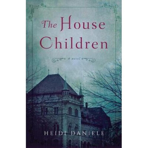 The House Children A Novel