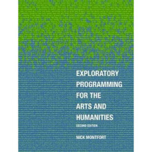 Exploratory Programming for the Arts and Humanities, second edition | Hardback