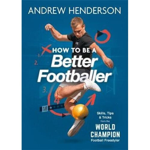 How to Be a Better Footballer | Paperback