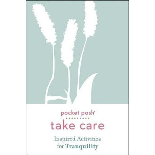 Take Care: Inspired Activities for Tranquility | Paperback