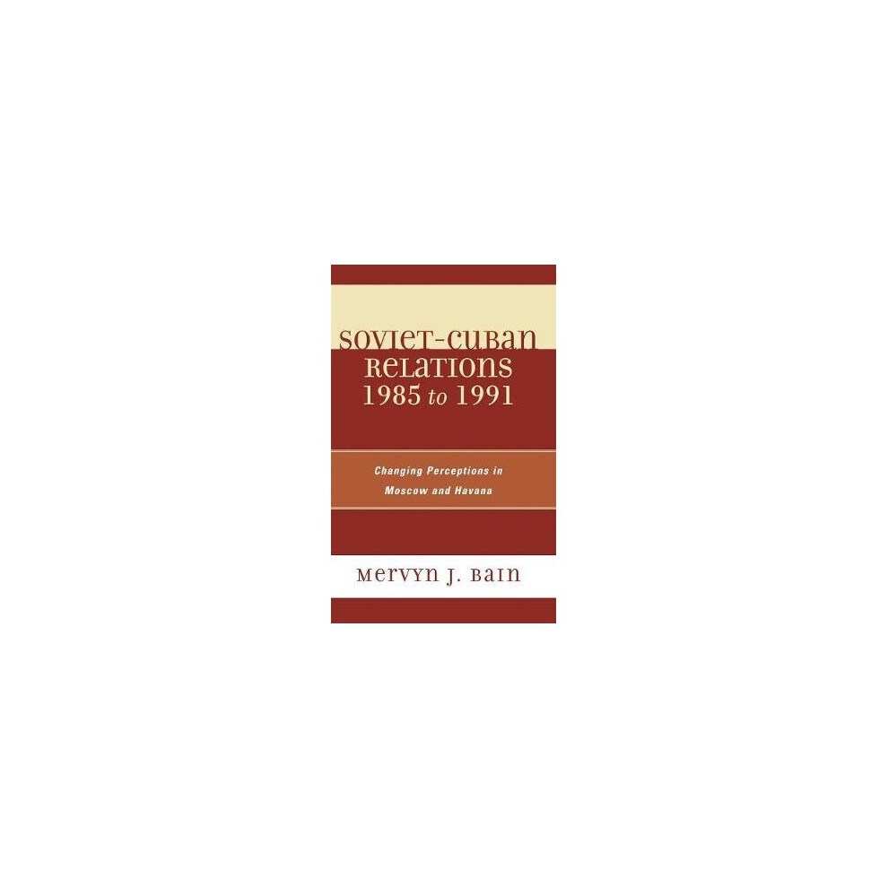 Soviet-Cuban Relations 1985 to 1991