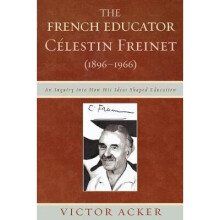 The French Educator Celestin Freinet (1896-1966)