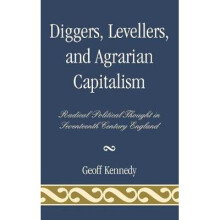 Diggers, Levellers, and Agrarian Capitalism