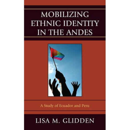 Mobilizing Ethnic Identities in the Andes
