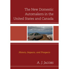The New Domestic Automakers in the United States and Canada