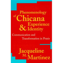 Phenomenology of Chicana Experience and Identity