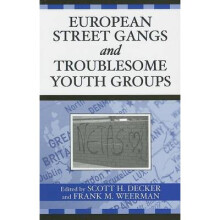 European Street Gangs and Troublesome Youth Groups