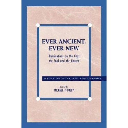 Ever Ancient, Ever New