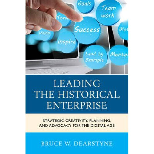 Leading the Historical Enterprise