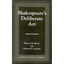 Shakespeare's Deliberate Art