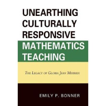 Unearthing Culturally Responsive Mathematics Teaching