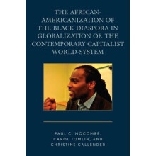 The African-Americanization of the Black Diaspora in Globalization or the Contemporary Capitalist World-System