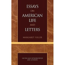 Essays on American Life and Letters (Masterworks of Literature Series)