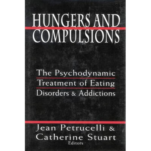 Hungers and Compulsions