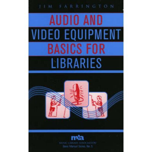 Audio and Video Equipment Basics for Libraries