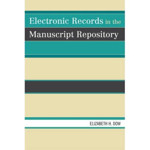 Electronic Records in the Manuscript Repository