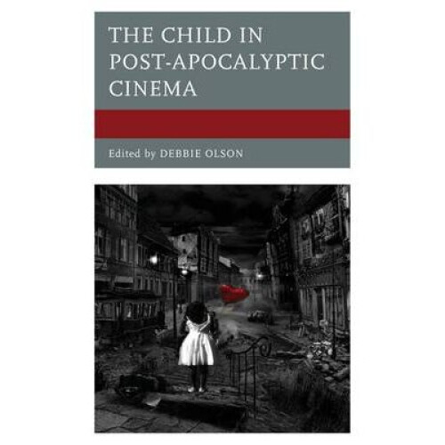 The Child in Post-Apocalyptic Cinema