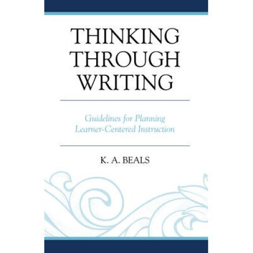 Thinking through Writing