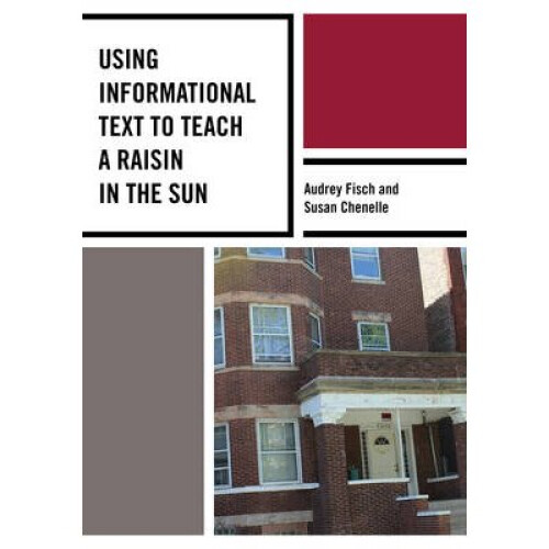 Using Informational Text to Teach A Raisin in the Sun