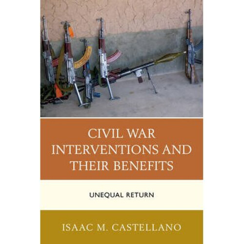 Civil War Interventions and Their Benefits Unequal Return
