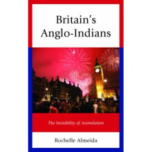 Britain's AngloIndians The Invisibility of Assimilation