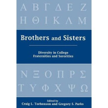 Brothers and Sisters Diversity in College Fraternities and Sororities