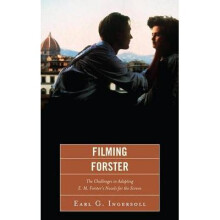 Filming Forster The Challenges of Adapting EM Forster's Novels for the Screen