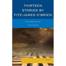 Thirteen Stories by FitzJames O'Brien The Realm of the Mind