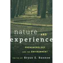 Nature Amp Experience Phenomenolcb Phenomenology and the Environment