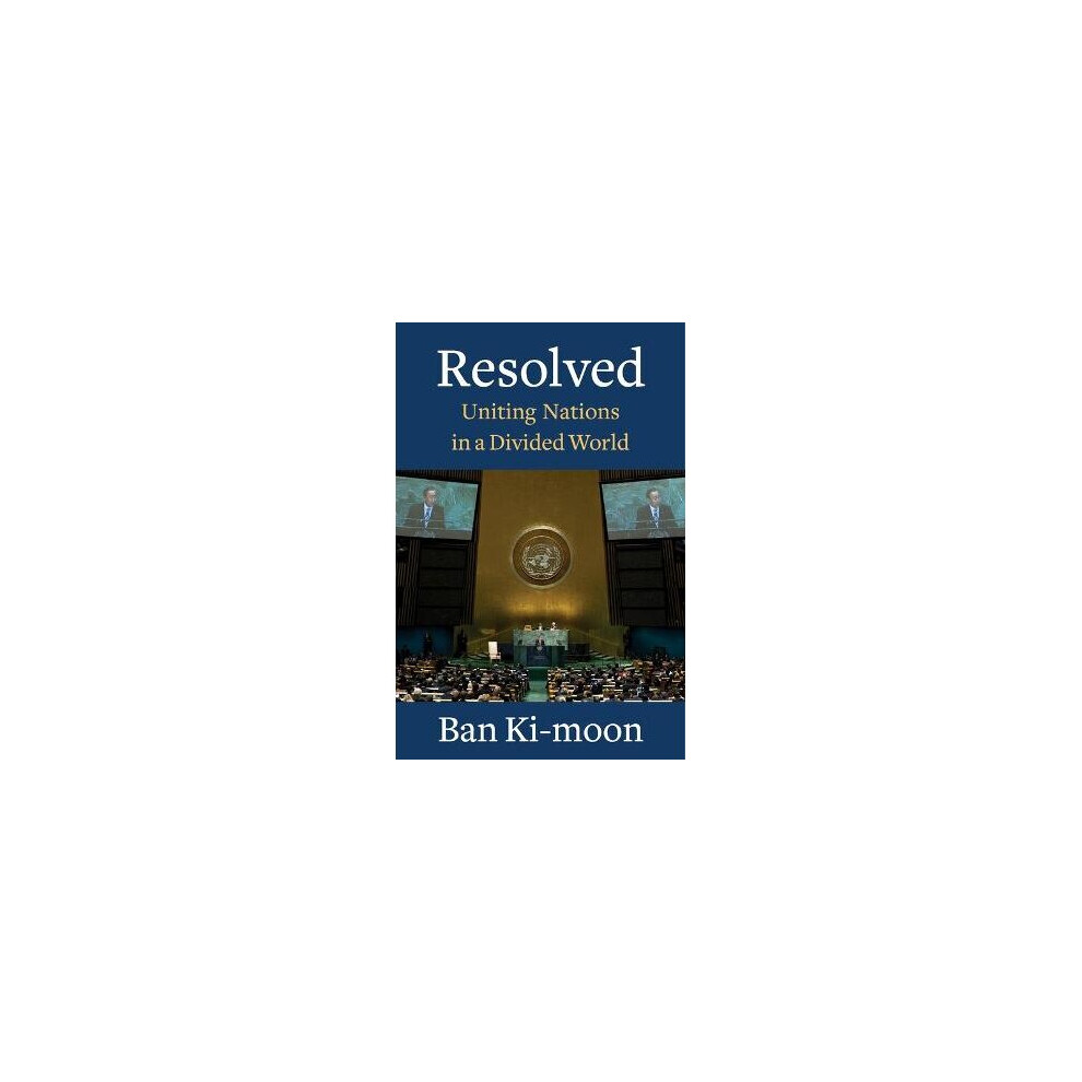 Resolved – Uniting Nations in a Divided World
