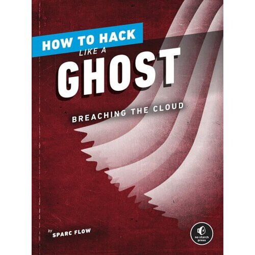 How To Hack Like A Ghost | Paperback
