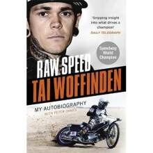 Raw Speed - The Autobiography of the Three-Times World Speedway Champion | Paperback