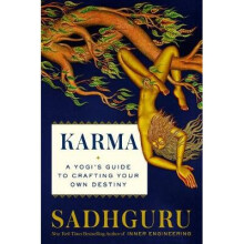 Karma: A Yogi's Guide to Creating Your Own Destiny