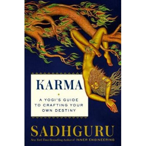 Karma: A Yogi's Guide to Creating Your Own Destiny