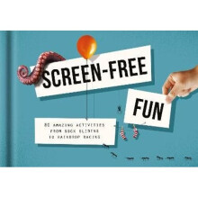 Screen-Free Fun: 80 Alternatives to Screen Time | Hardback