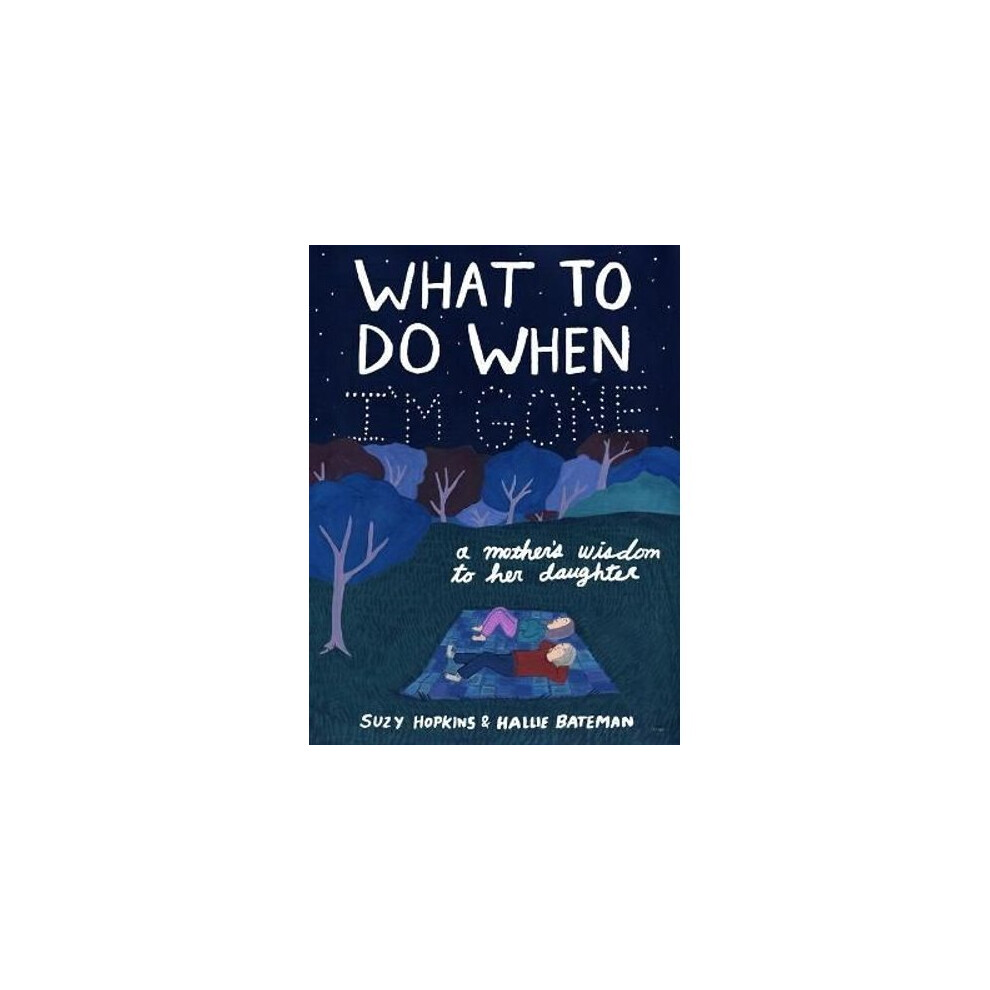 What to Do When I'm Gone: A Mother's Wisdom to Her Daughter-Suzy - Image 9