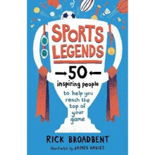 Sports Legends: 50 Inspiring People to Help You Reach the Top of Your Game | Paperback