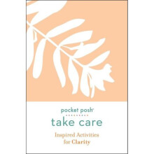 Pocket Posh Take Care: Inspired Activities for Clarity | Paperback