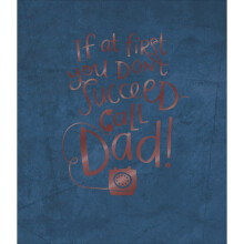 If At First You Don't Succeed Call Dad! Happy Father's Day Card Greeting Cards