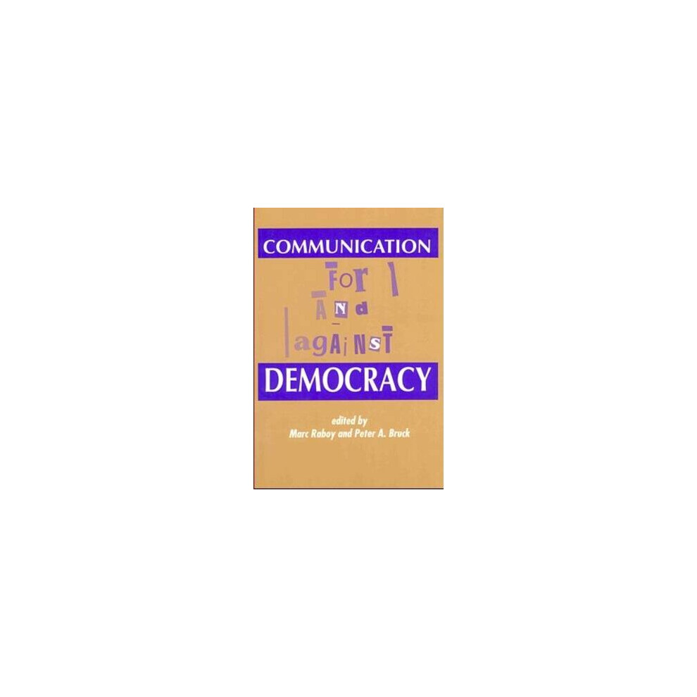 Communication For and Against Democracy