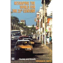 Reshaping the World in the 21st Century Society and Growth