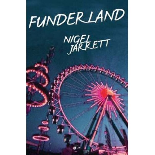 Funderland by Jarret, Nigel  AUTHOR  Sep262011 Paperback