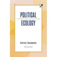 Political Ecology The Climate Crisis and a New Social Agenda