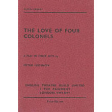 The Love of Four Colonels A Play in Three Acts