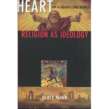 Heart of a Heartless World Religion as Ideology