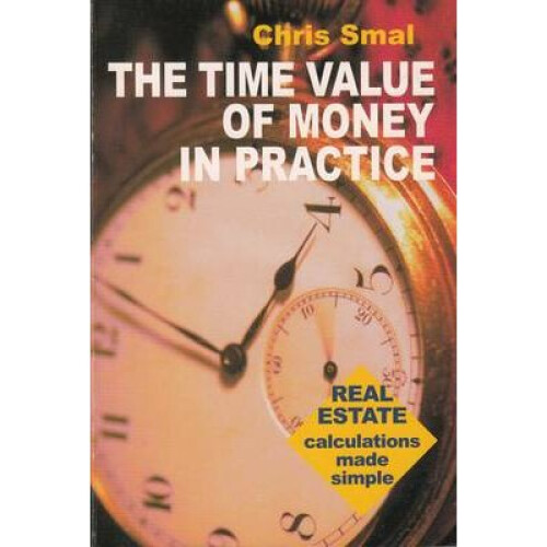 The Time Value of Money in Practice